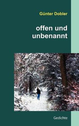 Cover image for offen und unbenannt: Gedichte