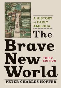 Cover image for The Brave New World: A History of Early America