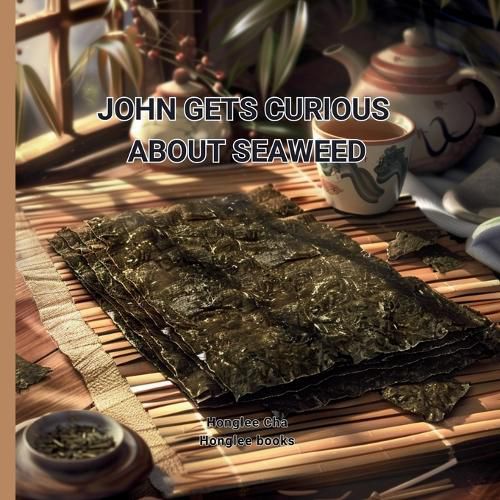 Cover image for John Gets Curious about Seaweed