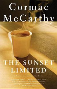 Cover image for The Sunset Limited: A Novel in Dramatic Form