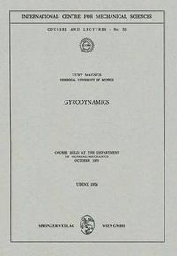 Cover image for Gyrodynamics: Course held at the Department of General Mechanics, October 1970