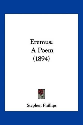 Eremus: A Poem (1894)