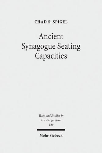 Cover image for Ancient Synagogue Seating Capacities: Methodology, Analysis and Limits