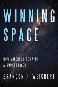 Cover image for Winning Space: How America Remains a Superpower