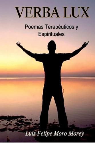 Cover image for Verba Lux, Poemas Terapeuticos y Espirituales