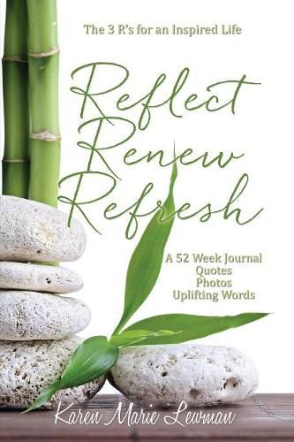 Cover image for Reflect, Renew and Refresh, the 3 R's for an Inspired Life
