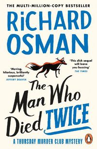 Cover image for The Man Who Died Twice (The Thursday Murder Club 2)