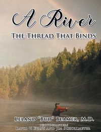 Cover image for A River: The Thread That Binds