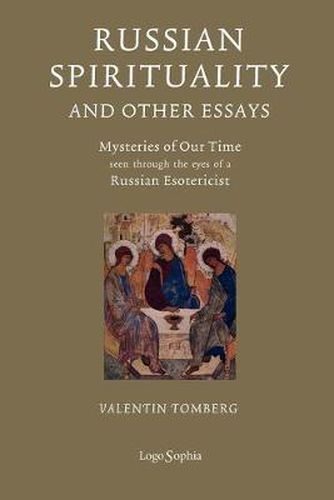 Cover image for Russian Spirituality and Other Essays: Mysteries of Our Time Seen Through the Eyes of a Russian Esotericist