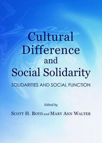 Cover image for Cultural Difference and Social Solidarity: Solidarities and Social Function