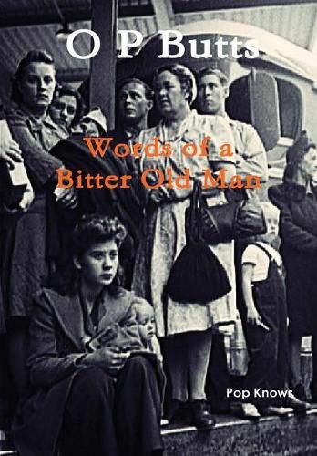 Cover image for O P Butts - Words of a Bitter Old Man