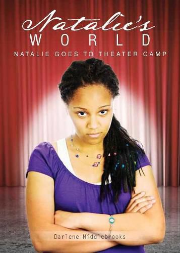 Cover image for Natalie's World: Natalie Goes to Theater Camp - Book 1