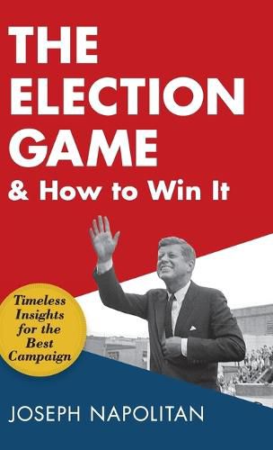 Cover image for The Election Game and How to Win It