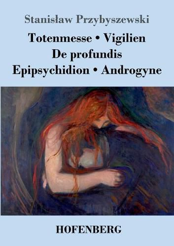 Cover image for Totenmesse / Vigilien / De profundis / Epipsychidion / Androgyne