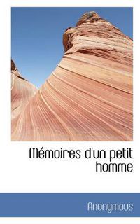 Cover image for M Moires D'Un Petit Homme