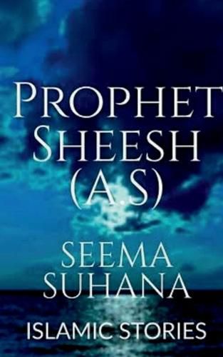 Cover image for Prophet Sheesh (A.S) (Alaihi Salam )