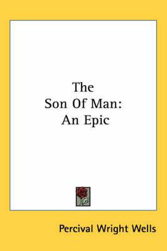 Cover image for The Son of Man: An Epic