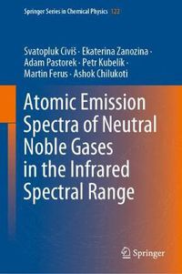 Cover image for Atomic Emission Spectra of Neutral Noble Gases in the Infrared Spectral Range