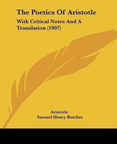 The Poetics of Aristotle: With Critical Notes and a Translation (1907)