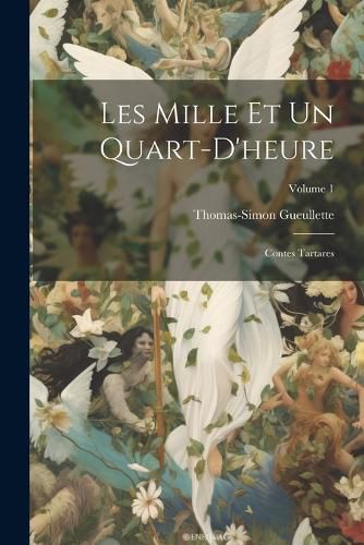 Cover image for Les Mille Et Un Quart-D'heure