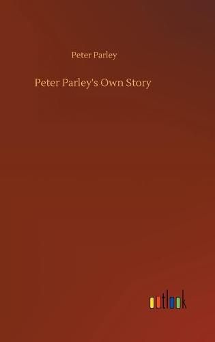 Cover image for Peter Parley's Own Story