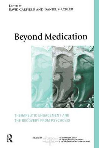 Cover image for Beyond Medication: Therapeutic Engagement and the Recovery from Psychosis