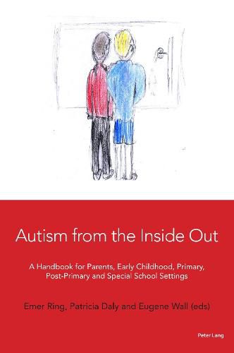 Cover image for Autism from the Inside Out: A Handbook for Parents, Early Childhood, Primary, Post-Primary and Special School Settings