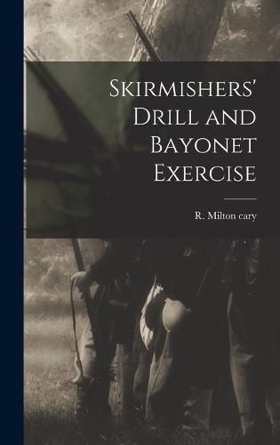 Cover image for Skirmishers' Drill and Bayonet Exercise