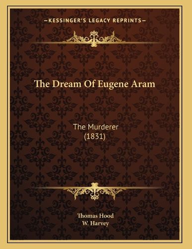 Cover image for The Dream of Eugene Aram: The Murderer (1831)