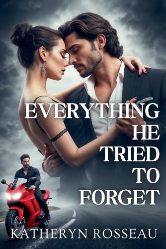 Cover image for Everything He Tried to Forget