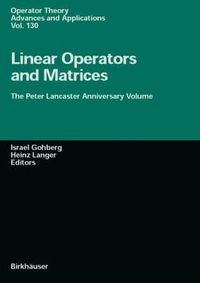 Cover image for Linear Operators and Matrices: The Peter Lancaster Anniversary Volume