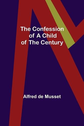 Cover image for The Confession of a Child of the Century