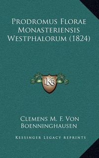 Cover image for Prodromus Florae Monasteriensis Westphalorum (1824)