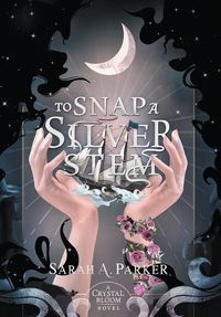 Cover image for To Snap a Silver Stem