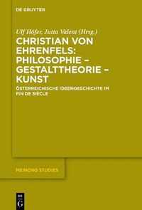 Cover image for Christian von Ehrenfels: Philosophie - Gestalttheorie - Kunst