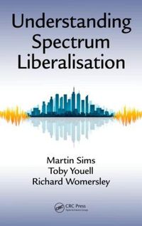 Cover image for Understanding Spectrum Liberalisation