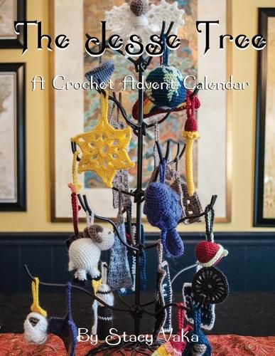 Cover image for The Jesse Tree: A Crochet Advent Calendar