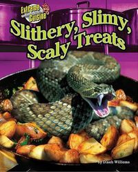 Cover image for Slithery, Slimy, Scaly Treats