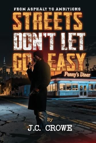 Cover image for Streets Don't Let Go Easy
