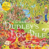 Cover image for In the Middle of Dudley's Log Pile