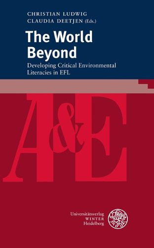 Cover image for The World Beyond: Developing Critical Environmental Literacies in Efl