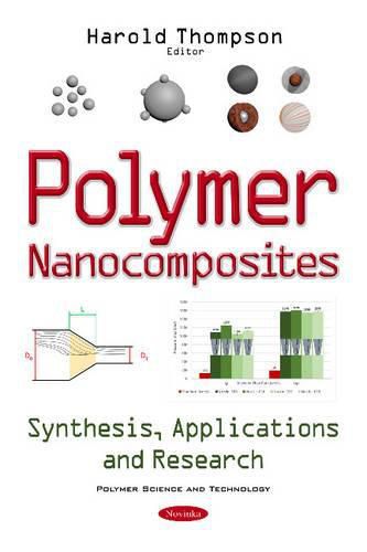 Cover image for Polymer Nanocomposites: Synthesis, Applications & Research