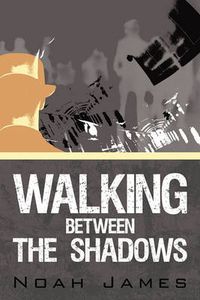 Cover image for Walking Between the Shadows