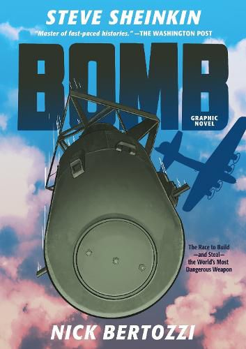 Bomb (Graphic Novel Edition): The Race to Build--And Steal--The World's Most Dangerous Weapon