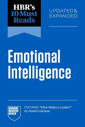 Cover image for HBR's 10 Must Reads on Emotional Intelligence, Updated and Expanded (featuring "What Makes a Leader" by Daniel Goleman)