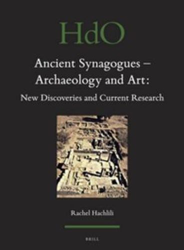 Cover image for Ancient Synagogues - Archaeology and Art: New Discoveries and Current Research