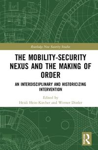 Cover image for The Mobility-Security Nexus and the Making of Order