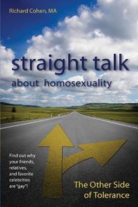 Cover image for Straight Talk About Homosexuality: The Other Side of Tolerance