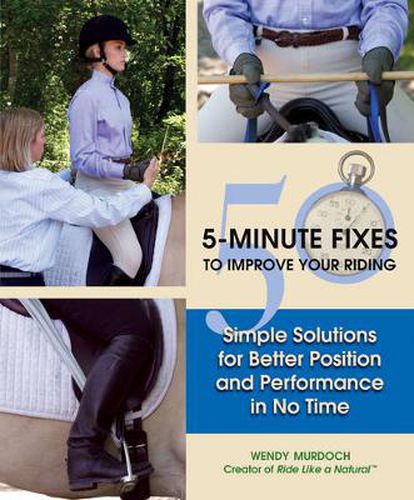 Cover image for 50 5-Minute Fixes to Improve Your Riding: Simple Solutions for Better Position and Performance in No Time