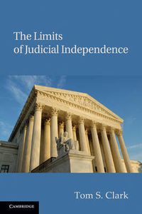 Cover image for The Limits of Judicial Independence